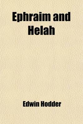 Book cover for Ephraim and Helah; A Story of the Exodus