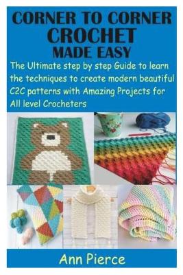 Book cover for Corner to Corner Crochet Made Easy