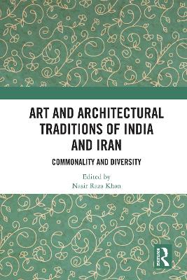 Book cover for Art and Architectural Traditions of India and Iran