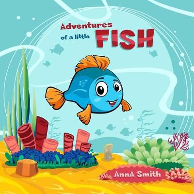 Book cover for Adventures of a Little Fish. Short Bedtime Stories for Children (Fish Mini Adventure).