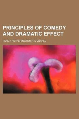 Cover of Principles of Comedy and Dramatic Effect