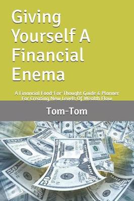 Book cover for Giving Yourself A Financial Enema