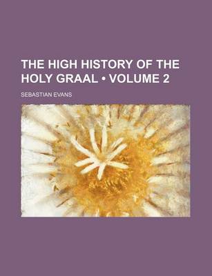 Book cover for The High History of the Holy Graal (Volume 2)