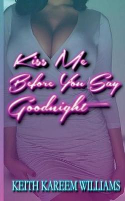 Book cover for Kiss Me Before You Say Goodnight