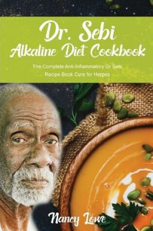 Cover of Dr. Sebi Alkaline Diet Cookbook