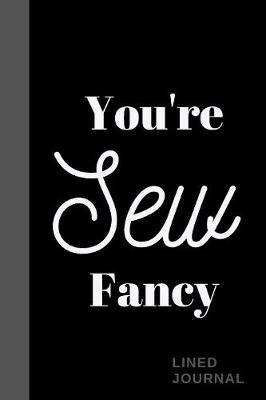 Book cover for You're Sew Fancy