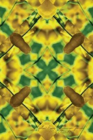 Cover of Yellow Poppy Kaleidoscope Journal