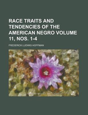 Book cover for Race Traits and Tendencies of the American Negro Volume 11, Nos. 1-4