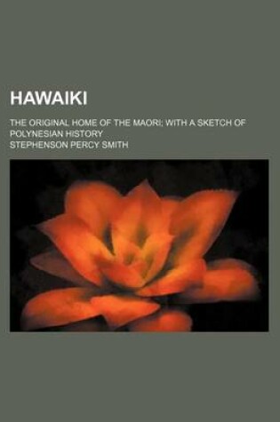 Cover of Hawaiki; The Original Home of the Maori with a Sketch of Polynesian History