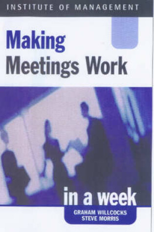 Cover of Making Meetings Work in a Week