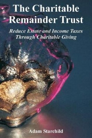 Cover of The Charitable Remainder Trust