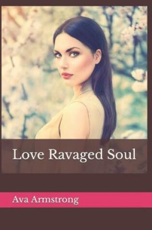 Cover of Love Ravaged Soul