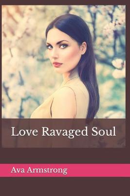 Book cover for Love Ravaged Soul