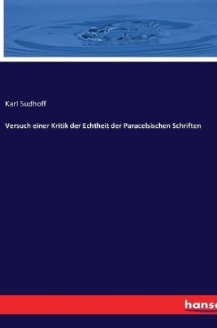 Cover of Versuch einer Kritik der Echtheit der Paracelsischen Schriften