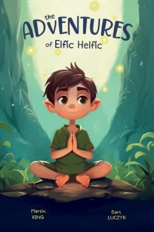 Cover of The Adventures of Elfic Helfic