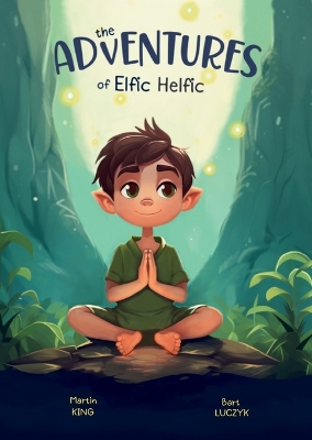 Book cover for The Adventures of Elfic Helfic