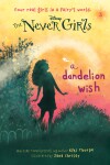 Book cover for A Dandelion Wish (Disney: The Never Girls)