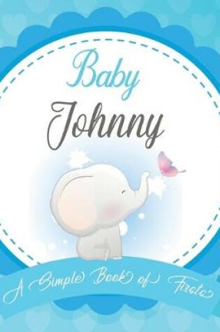 Cover of Baby Johnny A Simple Book of Firsts