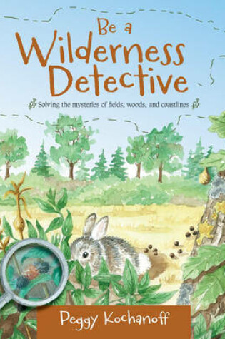 Cover of Be a Wilderness Detective