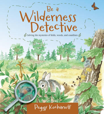 Book cover for Be a Wilderness Detective