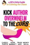Book cover for Kick Author Overwhelm to The Curb