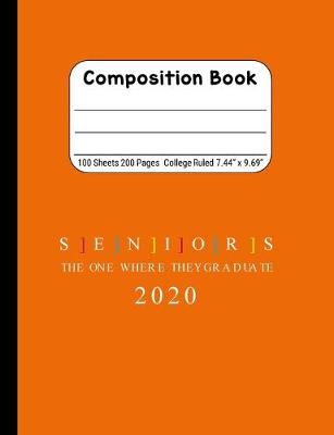 Book cover for Seniors The One Where They Graduate 2020