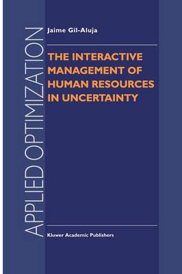 Book cover for The Interactive Management of Human Resources in Uncertainty