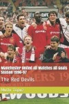 Book cover for Manchester United All Matches All Goals Season 1996-97