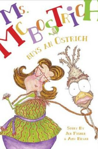 Cover of Ms. McBostrich Buys an Ostrich