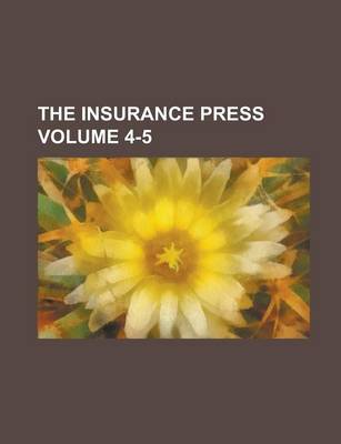 Book cover for The Insurance Press Volume 4-5