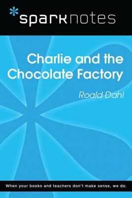 Book cover for Charlie and the Chocolate Factory (Sparknotes Literature Guide)