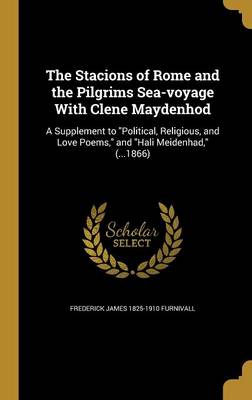 Book cover for The Stacions of Rome and the Pilgrims Sea-Voyage with Clene Maydenhod