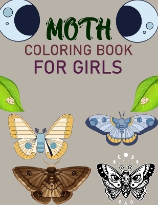 Book cover for Moth Coloring Book For Girls