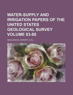 Book cover for Water-Supply and Irrigation Papers of the United States Geological Survey Volume 83-88