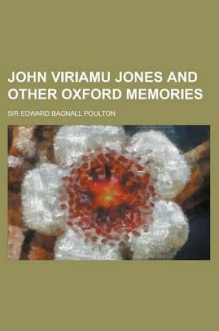Cover of John Viriamu Jones and Other Oxford Memories