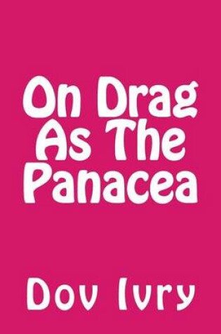 Cover of On Drag as the Panacea