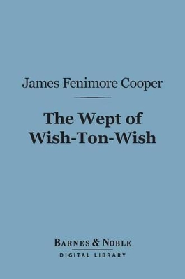 Cover of The Wept of Wish-Ton-Wish (Barnes & Noble Digital Library)