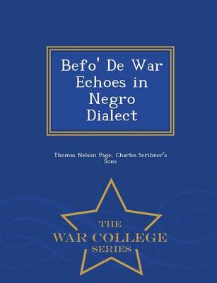 Book cover for Befo' de War Echoes in Negro Dialect - War College Series