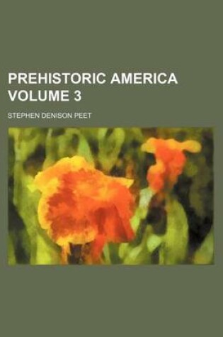 Cover of Prehistoric America Volume 3