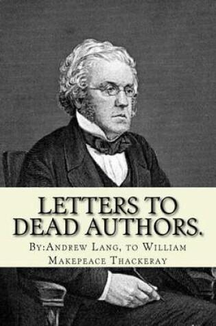 Cover of Letters to dead authors. By