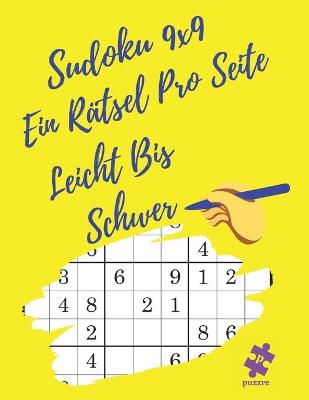 Book cover for Sudoku 9x9 Ein Rätsel Pro Seite Leicht Bis Schwer