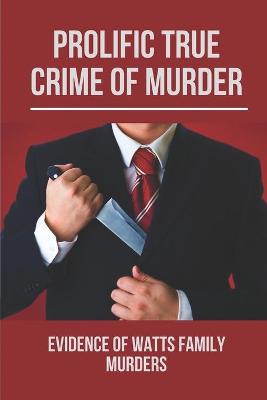 Cover of Prolific True Crime Of Murder