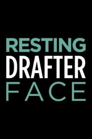 Cover of Resting Drafter Face