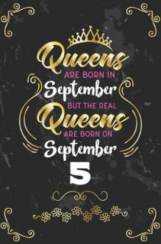 Cover of Queens Are Born In September But The Real Queens Are Born On September 5