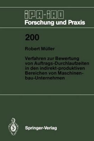 Cover of Verfahren zur Bewertung von Auftrags-Durchlaufzeiten in den indirekt-produktiven Bereichen von Maschinenbau-Unternehmen