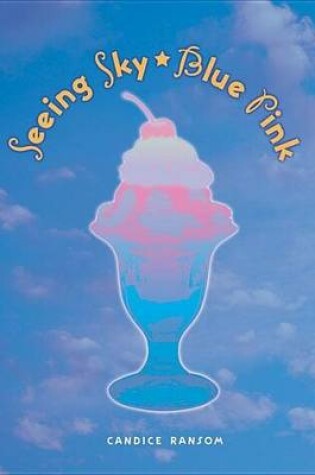 Cover of Seeing Sky-Blue Pink