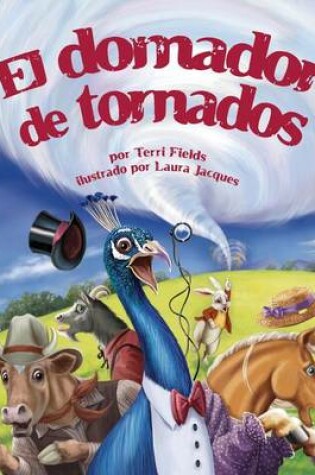 Cover of El Domador de Tornados (Tornado Tamer)