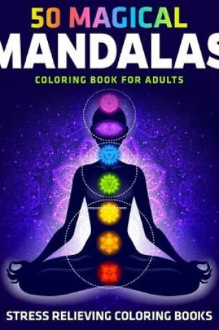 Cover of 50 Magical Mandalas Coloring Book for Adults