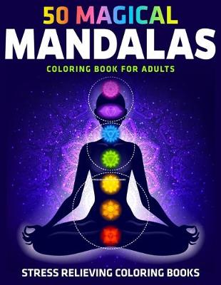 Book cover for 50 Magical Mandalas Coloring Book for Adults