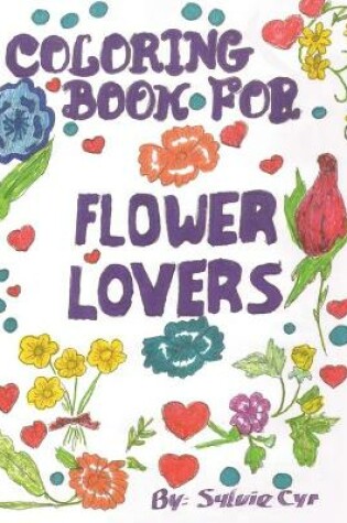 Cover of Coloring Book for Flower Lovers